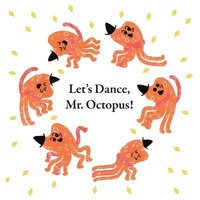 bokomslag Fun With Mr. Octopus: Let's Dance, Mr. Octopus!
