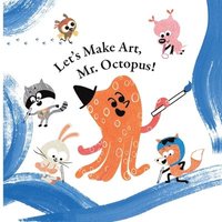 bokomslag Fun With Mr. Octopus: Let's Make Art, Mr. Octopus!