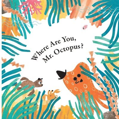 Fun With Mr. Octopus: Where Are You, Mr. Octopus? 1