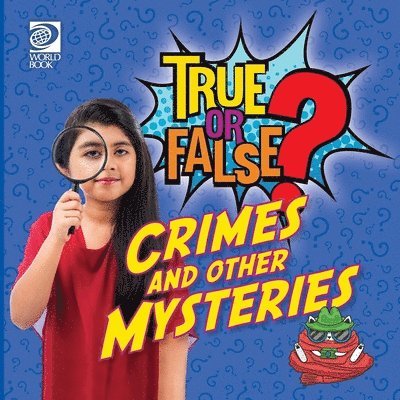 True or False? Crimes and Other Mysteries 1