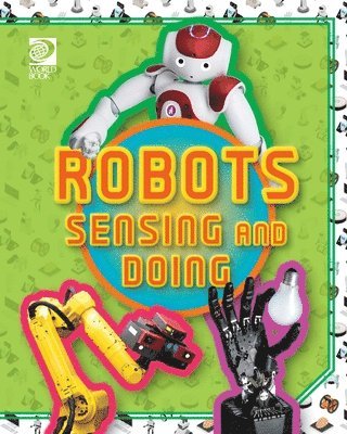 Robots Sensing and Doing