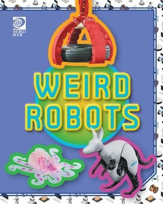 Weird Robots