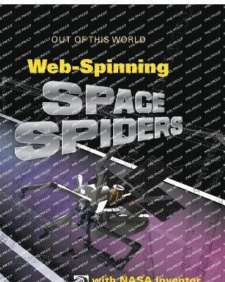 WebSpinning Space Spiders with NASA Inventor Robert Hoyt 1