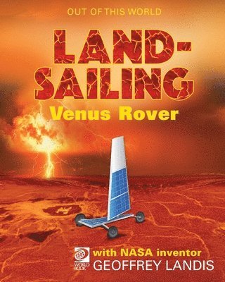 LandSailing Venus Rover with NASA Inventor Geoffrey Landis 1