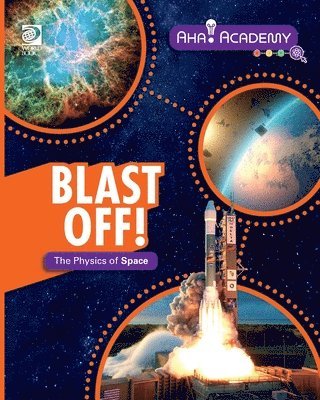 Arnold Ringstad - Blast Off! The Physics of Space, Häftad