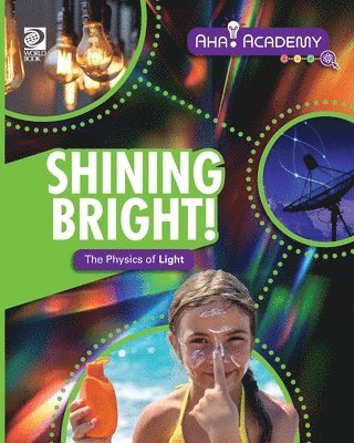 Shining Bright! The Physics of Light