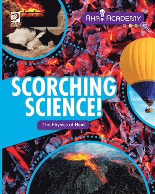 Yvette Lapierre - Scorching Science! The Physics of Heat, Häftad