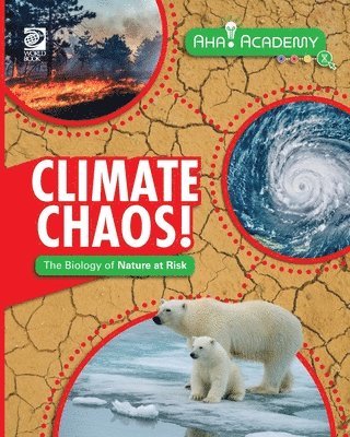 Sonya Newland - Climate Chaos! The Biology of Nature at Risk, Häftad