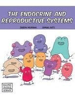 bokomslag The Endocrine and Reproductive Systems