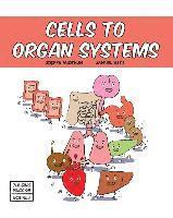 bokomslag Cells to Organ Systems