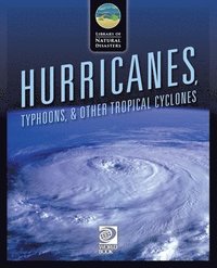 bokomslag Hurricanes, Typhoons, & Other Tropical Cyclones
