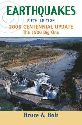 Bruce Bolt - Earthquakes: 2006 Centennial Update, Häftad