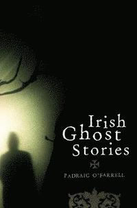 bokomslag Irish Ghost Stories