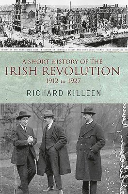 bokomslag A Short History of the Irish Revolution