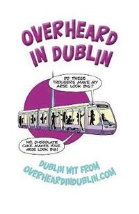 bokomslag Overheard in Dublin