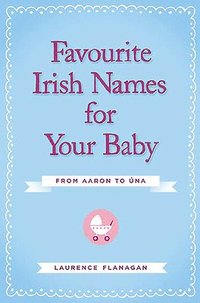 bokomslag Favourite Irish Names for Your Baby