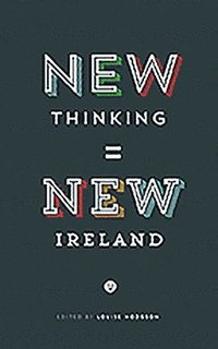 bokomslag New Thinking, New Ireland