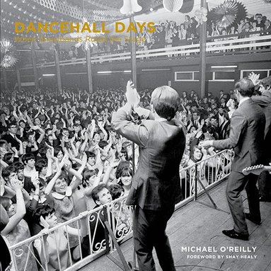 Michael O'Reilly - Dancehall Days, Inbunden