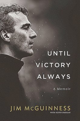 Jim McGuinness, Jim Mcguinness - Until Victory Always, Inbunden