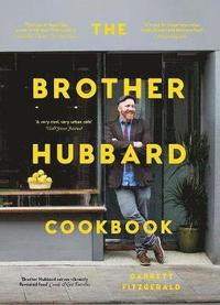 bokomslag The Brother Hubbard Cookbook