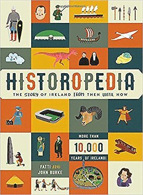Historopedia - The Story of Ireland From Then Until Now 1