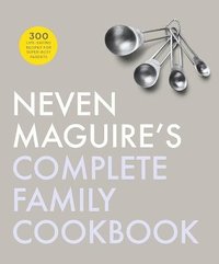 bokomslag Neven Maguire's Complete Family Cookbook