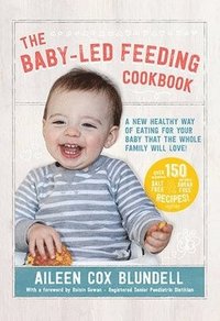 bokomslag The Baby-Led Feeding Cookbook
