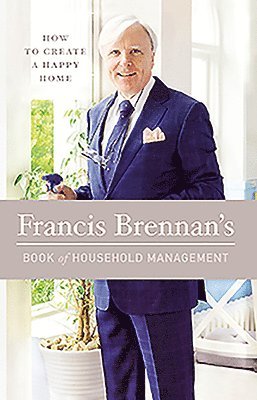 Francis Brennan - Francis Brennan's Book of Household Management, Inbunden
