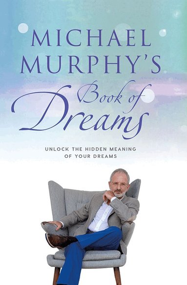 Michael Murphy - Michael Murphy's Book of Dreams, Inbunden