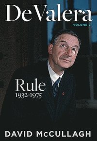 bokomslag De Valera: Rule (1932-1975)