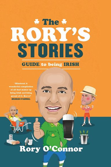 Rory O'Connor - Rory's Stories Guide to Being Irish, Inbunden