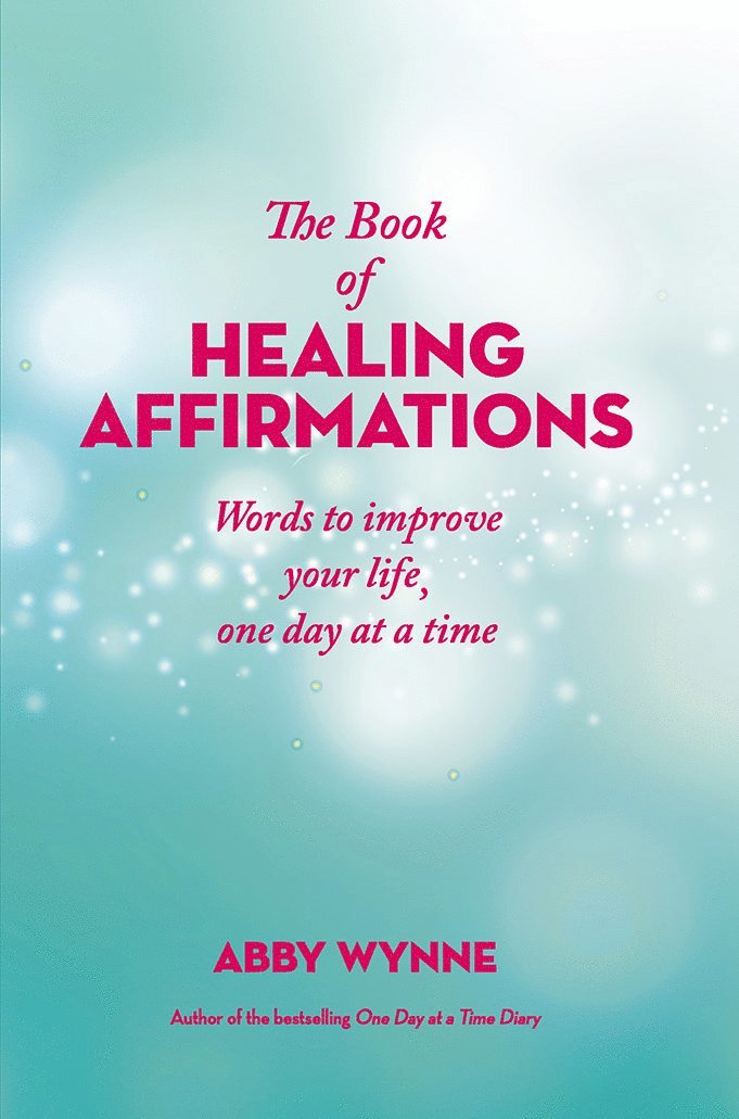 The Book of Healing Affirmations 1