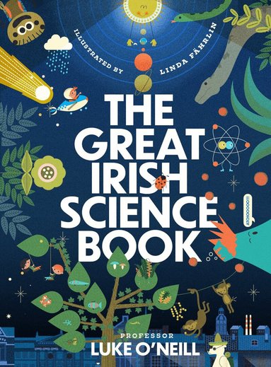 Luke O'Neill - Great Irish Science Book, Inbunden