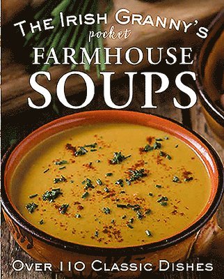 bokomslag The Irish Granny's Pocket Farmhouse Soups