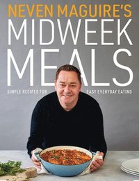 bokomslag Neven Maguire's Midweek Meals