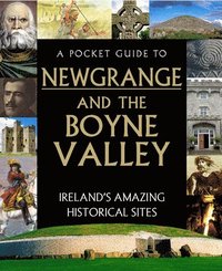 bokomslag A Pocket Guide to Newgrange and the Boyne Valley