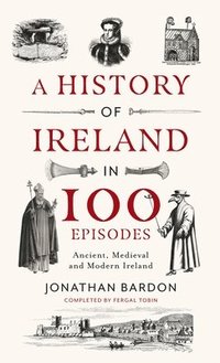 bokomslag A History of Ireland in 100 Episodes