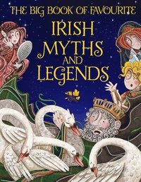 bokomslag The Big Book of Favourite Irish Myths and Legends