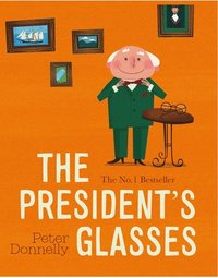 bokomslag The President's Glasses