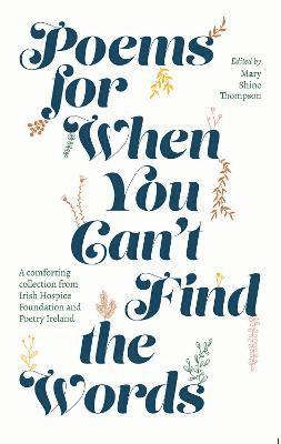 Mary Shine Thompson - Poems for When You Can't Find the Words, Inbunden