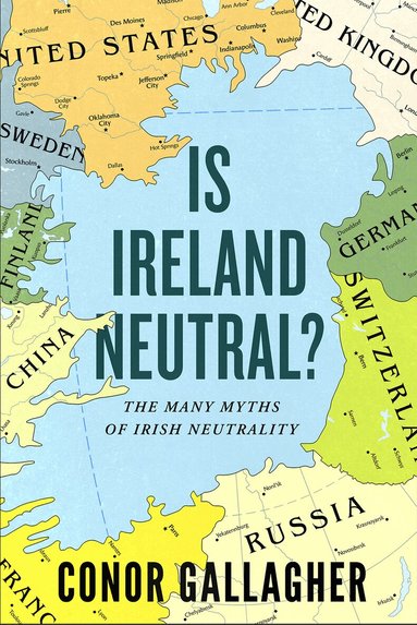 Conor Gallagher - Is Ireland Neutral, Häftad