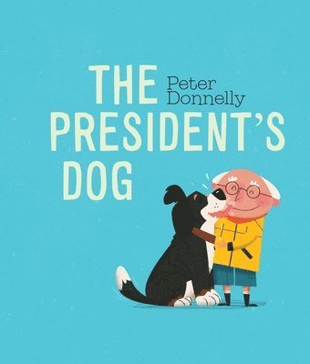 bokomslag The President's Dog