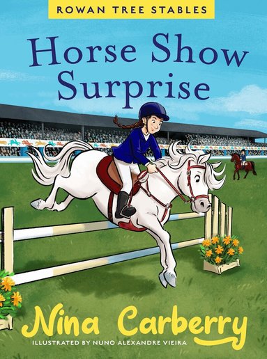 Nina Carberry - Rowan Tree Stables 4 - Horse Show Surprise, Inbunden