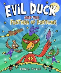 bokomslag Evil Duck and the Feather of Fortune
