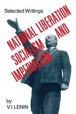 V I Lenin - National Liberation, Socialism and Imperialism, Häftad