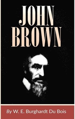 W. E. B. DuBois - John Brown, Häftad