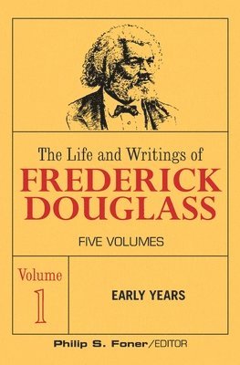 Frederick Douglass, Phillip Sheldon Foner, Sheldon Foner, Phillip - Life and Wrightings of Frederick Douglass, Volume 1, Häftad