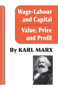 bokomslag Wage Labour and Capital / Value Price and Profit