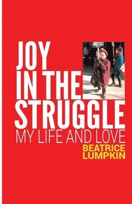 Beatrice Lumpkin - Joy In the Struggle, Häftad. Tillgänglighet: Lägg i varukorg