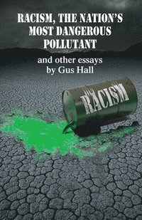 bokomslag Racism, The Nation's Most Dangerous Pollutant